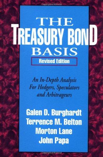 The Treasury Bond Basis: An in Depth Analysis for Hedgers, Speculators and Arbitrageurs