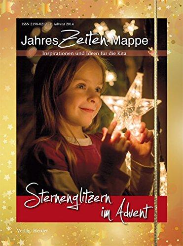 JahresZeiten-Mappe: Sternenglitzern im Advent: Inspirationen und Ideen für die Kita