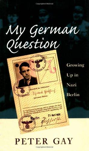 My German Question: Growing Up in Nazi Berlin