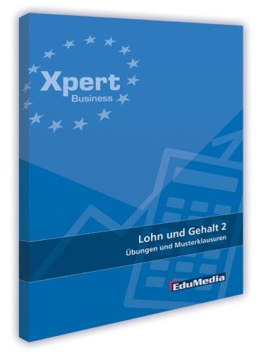 Lohn und Gehalt 2 - Übungen und Musterklausuren: Ausgabe 2013