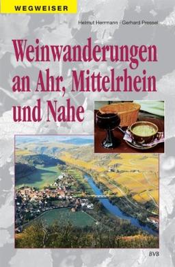 Weinwanderungen an Ahr, Mittelrhein und Nahe