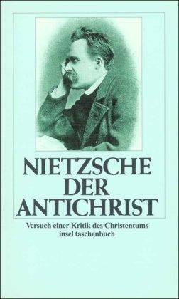 Der Antichrist: Versuch einer Kritik des Christentums