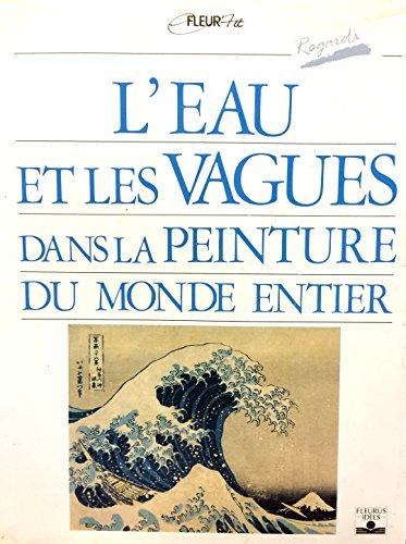 L'Eau et les vagues dans la peinture du monde entier