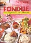 Fondue. Neue Rezeptideen für Fondue und Raclette