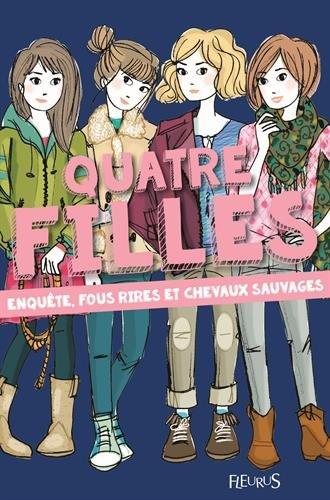 Quatre filles. Enquêtes, fous rires et chevaux sauvages