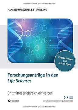 Forschungsanträge in den Life Sciences: Drittmittel erfolgreich einwerben