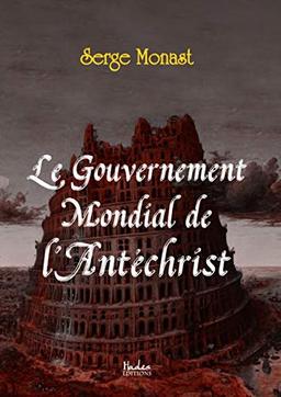 Le gouvernement mondial de l'Antéchrist