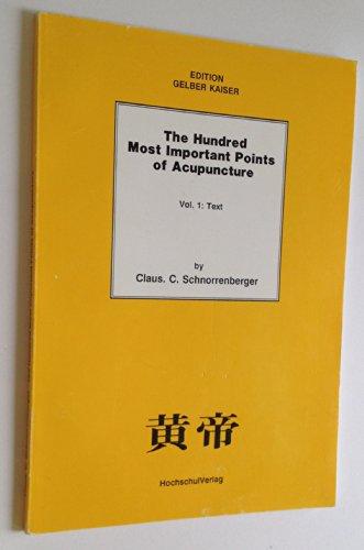 The Hundred Most Important Points of Acupuncture: Text