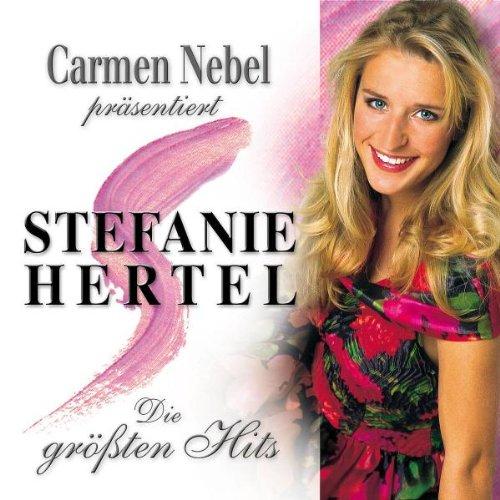 Carmen Nebel präsentiert Stefanie Hertel - die Größten Hits