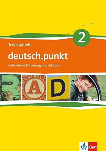 deutsch.punkt / Trainingsheft individuelle Förderung und Inklusion 6. Schuljahr: Differenzierende Ausgabe