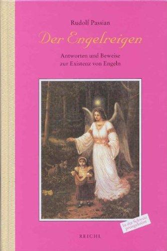Der Engelreigen: Antworten und Beweise zur Existenz von Engeln
