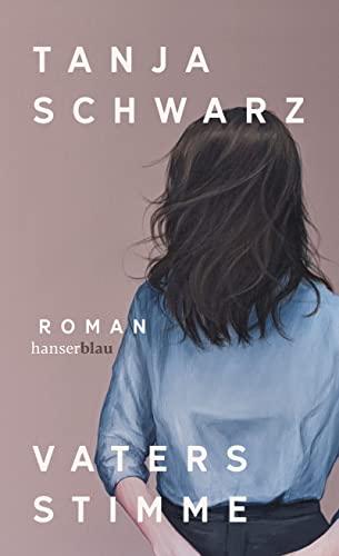 Vaters Stimme: Roman