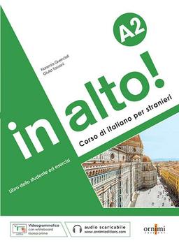 in alto! A2: Corso di italiano per stranieri con audio e videogrammatica