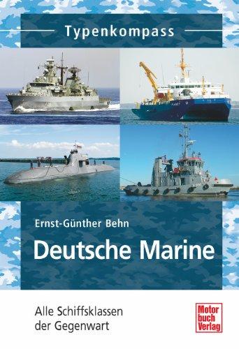 Deutsche Marine: Alle Schiffsklassen der Gegenwart (Typenkompass)