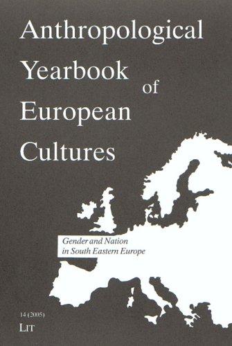 Gender and Nation in South Eastern Europe (Anthropological Journal on European Cultures)