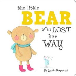 The Little Bear Who Lost Her Way (Little Creatures)