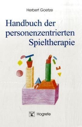 Handbuch der personenzentrierten Spieltherapie