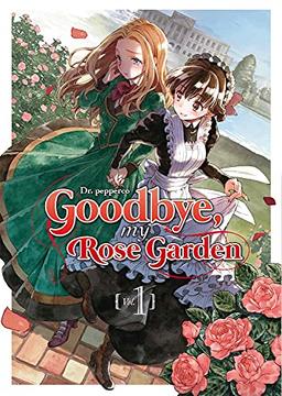 GOODBYE MY ROSE GARDEN 01