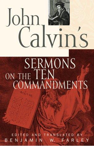 John Calvin's Sermons on the Ten Commandments