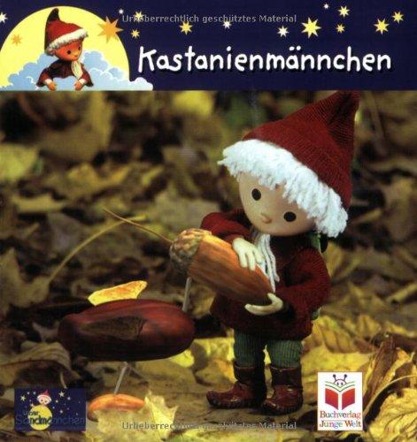 Unser Sandmännchen: Kastanienmännchen: Sandmann, Gute-Nacht-Geschichten