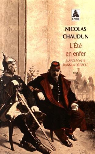 L'été en enfer : Napoléon III dans la débâcle : récit