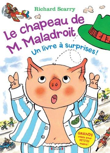 Le chapeau de M. Maladroit : un livre à surprises !