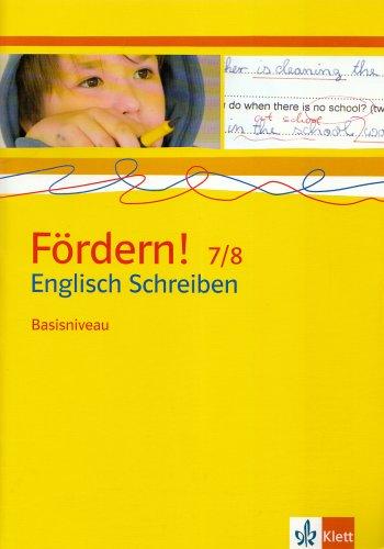 Fördern! Englisch. Schreiben Basisniveau 7./8. Klasse