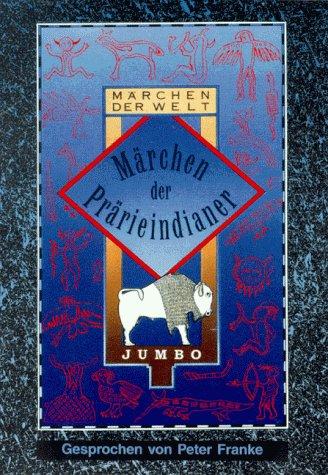 Märchen der Prärieindianer (Märchen der Welt)