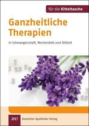 Ganzheitliche Therapien (Kitteltasche) in Schwangerschaft, Wochenbett und Stillzeit