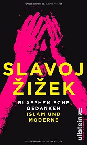 Blasphemische Gedanken: Islam und Moderne