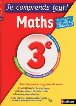 Je comprends tout ! Maths 3e, 14-15 ans : nouveau programme