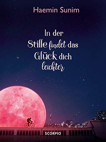 In der Stille findet das Glück dich leichter