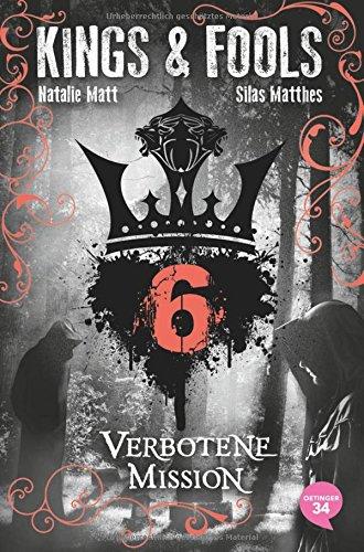 Kings & Fools. Verbotene Mission: Band 6