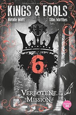 Kings & Fools. Verbotene Mission: Band 6