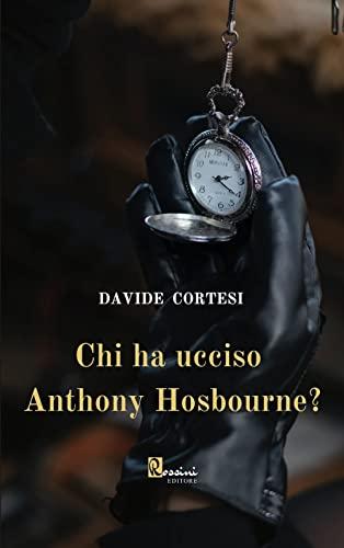 Chi ha ucciso Anthony Hosbourne?