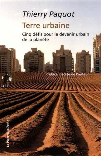 Terre urbaine : cinq défis pour le devenir urbain de la planète