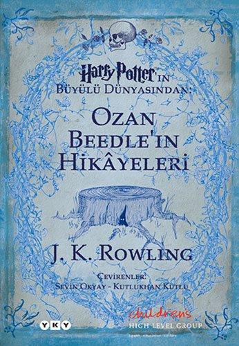 Ozan Beedlein Hikayeleri; Harry Potterin Büyülü Dünyasindan: Harry Potterin Büyülü Dünyasindan