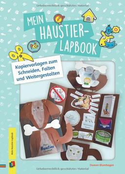 Mein Haustier-Lapbook: Kopiervorlagen zum Schneiden, Falten und Weitergestalten