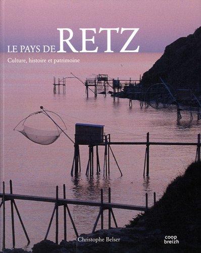 Le pays de Retz : culture, histoire et patrimoine