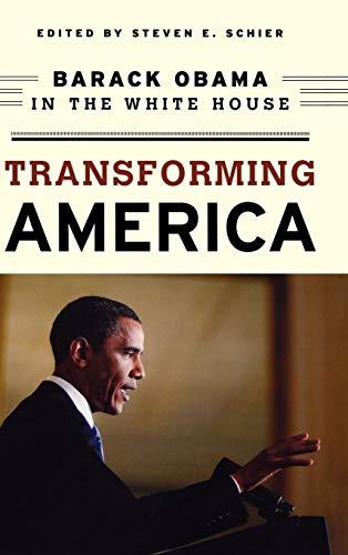 Transforming America: Barack Obama in the White House