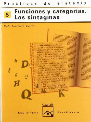 Prácticas de sintaxis 5. Funciones y categorías. Los sintagmas (Cuadernos ESO)