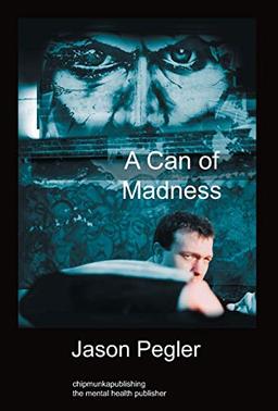 A Can of Madness: Hardback Edition