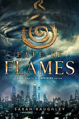 Fate of Flames (The Effigies, Band 1)