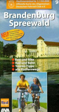 Radtourenkarten 1:150000 (ADFC): ADFC Radtourenkarten, Brandenburg, Spreewald: Bett und Bike, Rad und Bahn Touren-Tipps, alle Radfernwege: Nr 9