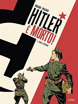 Hitler è morto. Vigile e spietato (Vol. 1) (Star Comics presenta extra)