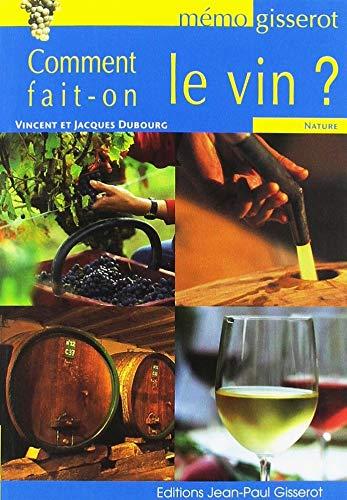 Comment fait-on le vin ?