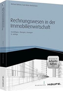 Rechnungswesen in der Immobilienwirtschaft - inkl. Arbeitshilfen online: Grundlagen, Übungen, Lösungen (Haufe Fachbuch)