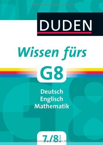 Duden - Wissen fürs G8. 7. und 8. Klasse