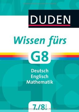 Duden - Wissen fürs G8. 7. und 8. Klasse