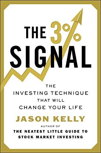 The 3% Signal: The Investing Technique That Will Change Your Life